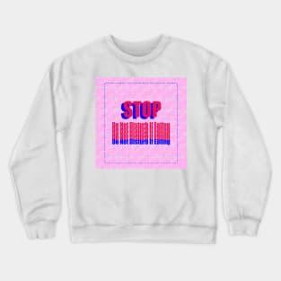 Do Not Disturb If Eating Crewneck Sweatshirt